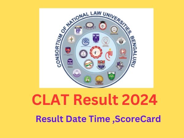 CLAT Result 2024 Out: CLAT स्कोर कार्ड, रैंक सूची डाउनलोड करें,और रिजल्ट Date & Time देखें।