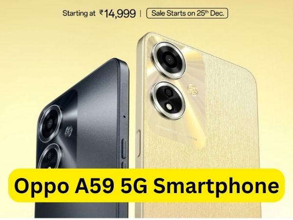 Oppo A59 5G Smartphone : 15000 रुपये से कम और 5000mAh बैटरी के साथ 13 मेगापिक्सल कैमरा स्मार्टफोन मार्केट में लॉन्च हुआ है,जानते है पूरी डिटेल्स |