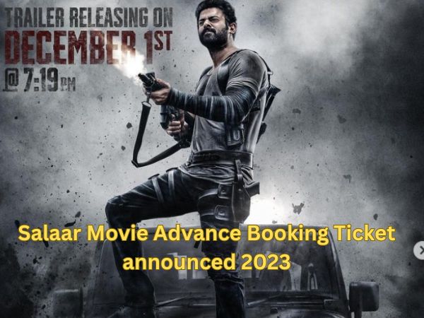 Salaar Advance Booking: Salaar मूवी का Advance Booking Ticket इस डेट को शुरू होगा,