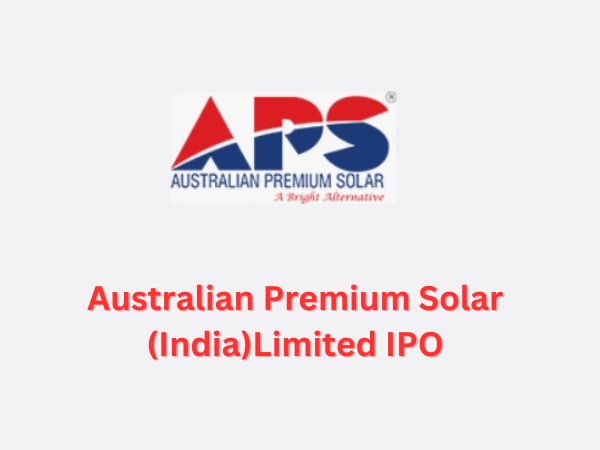 Australian Premium Solar India Limited IPO:Apply करने से पहले आईपीओ जीएमपी ,लॉट साइज ,प्रमोटर होल्डिंग डिटेल्स जान लीजिए |