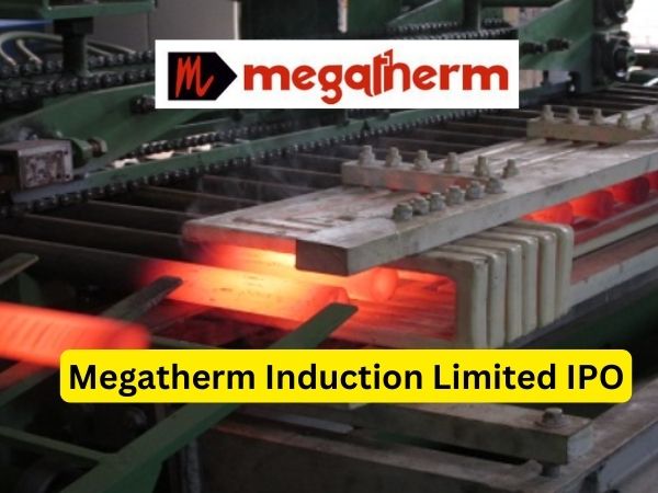 Megatherm Induction Limited IPO : इस आईपीओ में Apply करने से पहले इस आईपीओ की जीएमपी ट्रेंड ,प्रमोटर होल्डिंग और लॉट साइज जान लीजिए |